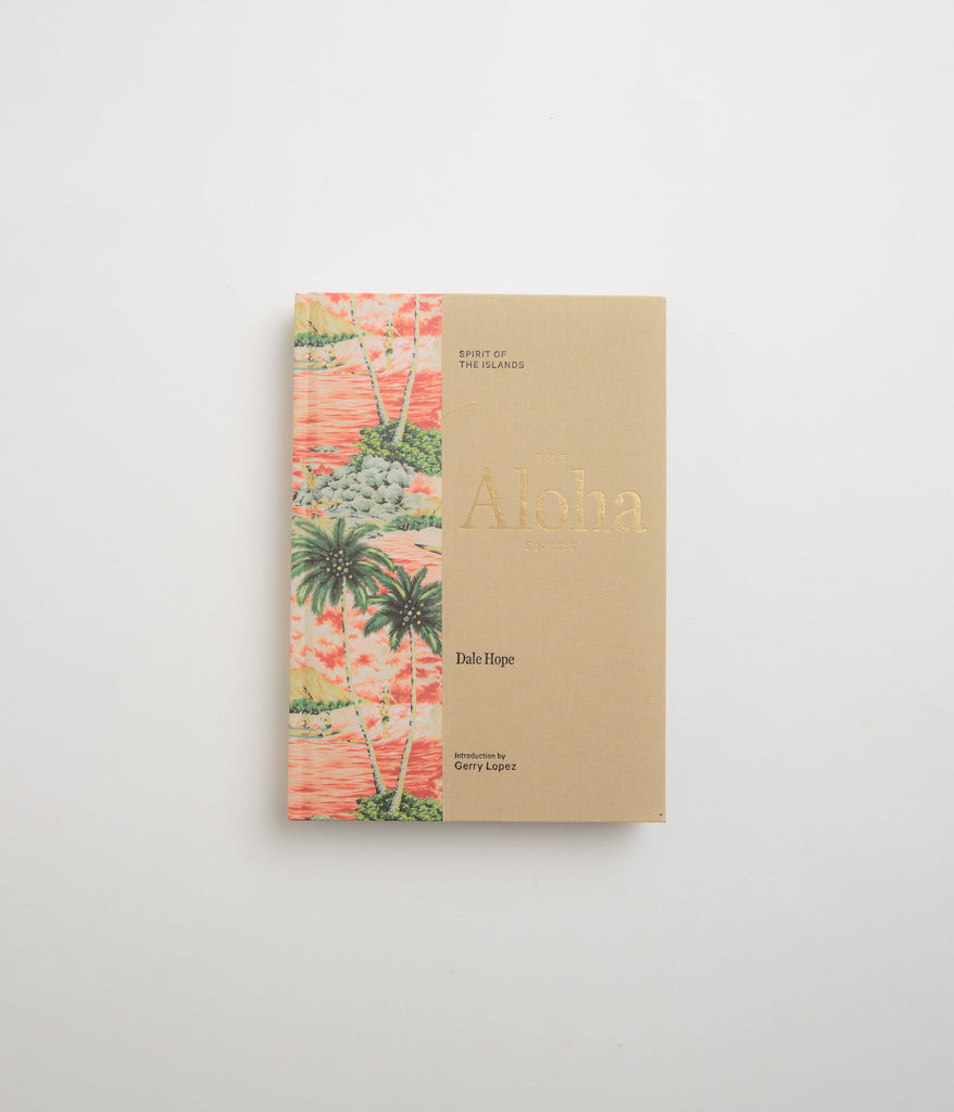 The Aloha Shirt　- Spirit of the Islands- The Aloha Shirt: Spirit of the Islands: Hope, Dale, Lopez