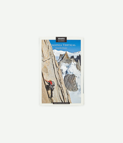 Patagonia Vertical: Chalten Massif Climbing (Paperback) - Rolando Garibotti & Dörte Pietron