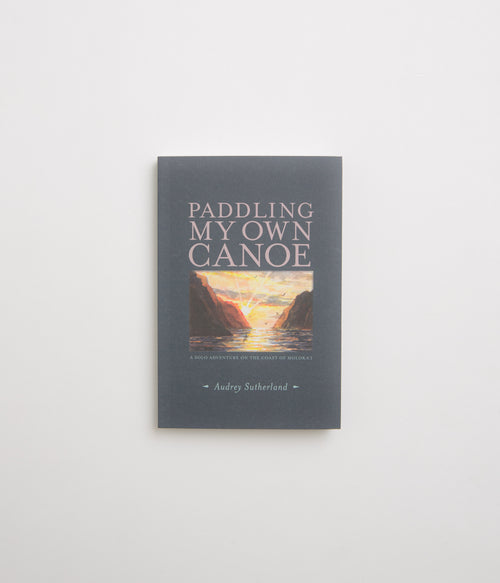 Paddling My Own Canoe - Audrey Sutherland